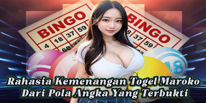 Rahasia Kemenangan Togel Maroko Dari Pola Angka Yang Terbukti